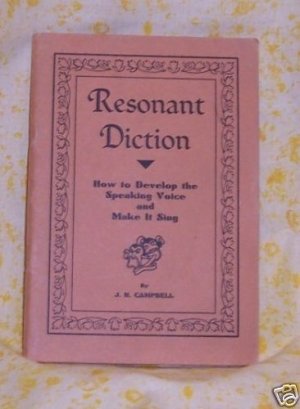Resonant Diction, J.H. Campbell