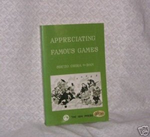 Appreciating Famous Games by Shuzo Ohira 9Dan