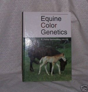 Equine Color Genetics \Phillip Sponenberg, DVM
