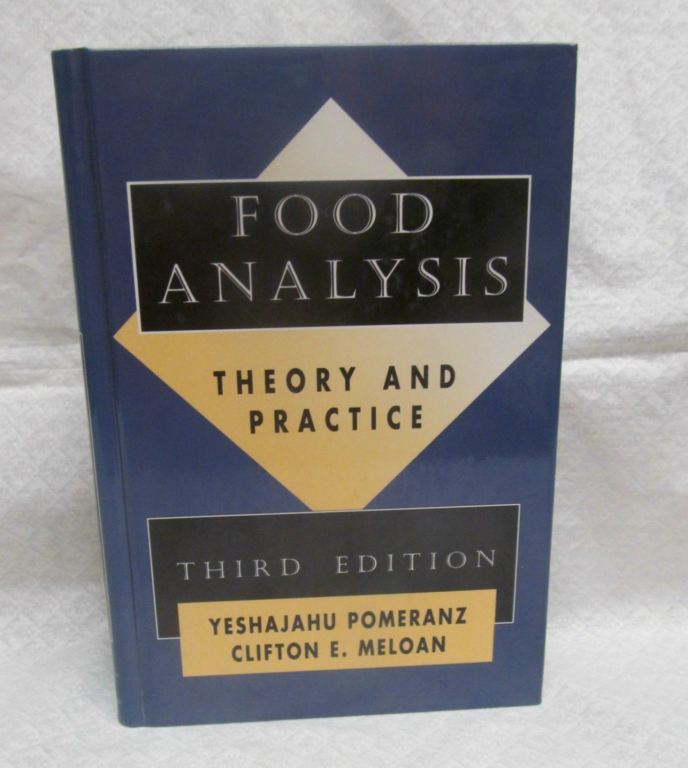 Food Analysis Theory & Practice by Pomeranz Y