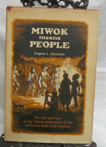 Miwok means People by Conrotto