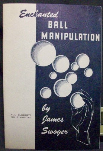 Enchanted Ball Manipulation by Swoger, James