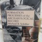Formation Processes of the Archaeological Record by Schiffer Michael