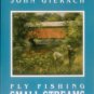 Fly Fishing Small Streams by John Gierach (1989, Paperback)