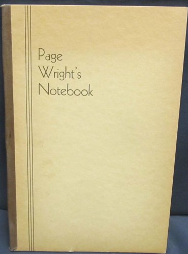 Page Wright's Notebook by Wright Page