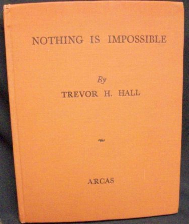 Nothing is Impossible, by Hall Trevor