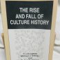 The Rise and Fall of Culture History by Lyman R. Lee