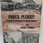 Fares Please! Those Portland Trolley Years by Labbee, John