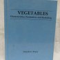 Vegetables Characteristics, Proudction, Marketing