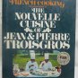 The Nouvelle Cuisine of Jean & Pierre Troisgros
