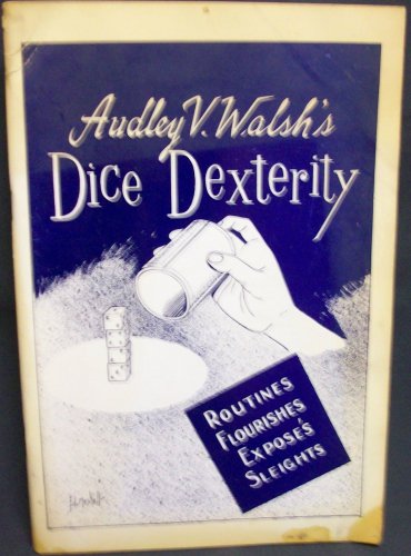 Dice Dexterity by Walsh Audley
