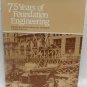 75 Years of Foundation Engineering