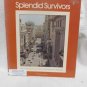 Splendid Survivors : San Francisco's Downtown Architectural Heritage by Fou