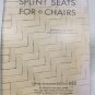 Split Seats for Chairs Bulletin 682