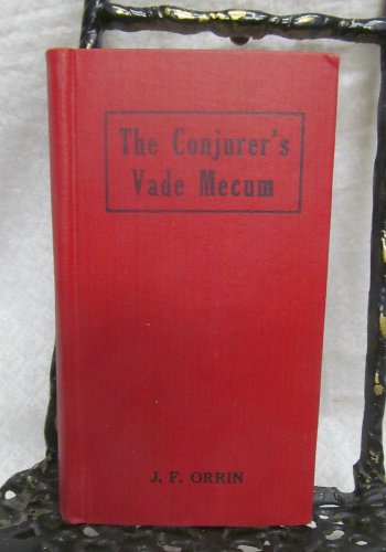 The Conjurer's Vade Mecum by Orrin J.F.