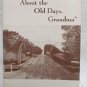 Tell Me About the Old Days, Grandma by Lepper, Mildred Signed