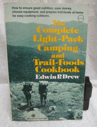 The Complete Light-Pack Camping & Trail Cookbook