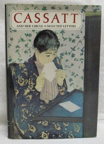 Cassatt and Her Circle , Letters, by Mathews, Nancy