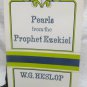 Pearls from the Prophet Ezekiel by Heslop W.G.