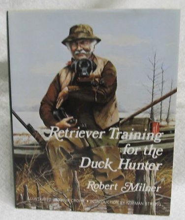 Retriever Training for the Duck Hunter