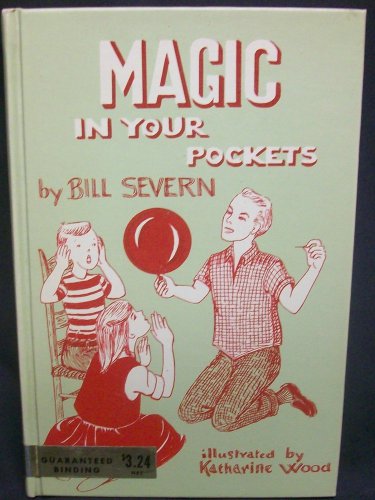 Magic In Your Pockets by Severn Bill