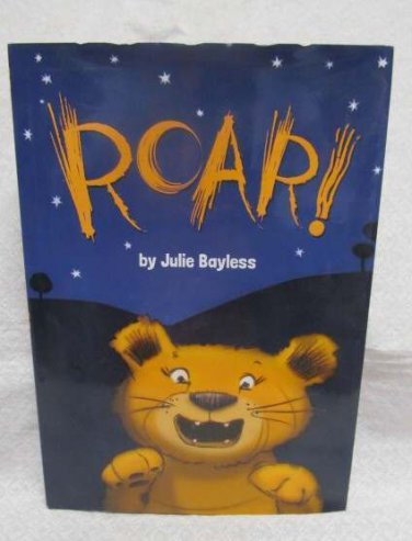 Roar by Bayless, Julie Signed