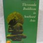 Theravada Buddhism in Southeast Asia by Lester, R.