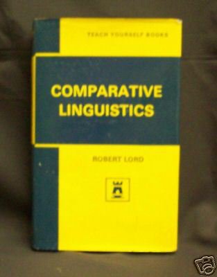 Comparative Linguistics  Robert Lord