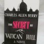 The Secret of Vatican Hill by Berry, Charles Signed