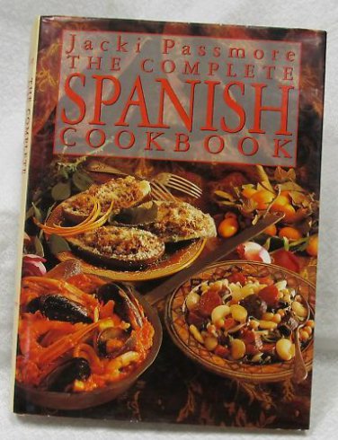 The Complete Spanish Cookbook by Passmore, Jacki