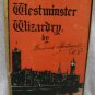 Westminster Wizardry by Montague Fredrick,  M.P.