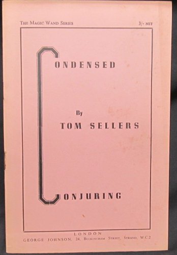 Magic: Condensed Conjuring by Sellers Tom