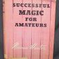 Successful Magic for Amateurs by Hunter Norman