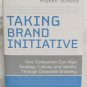 Taking Brand Initiative by Hatch Mary Joe