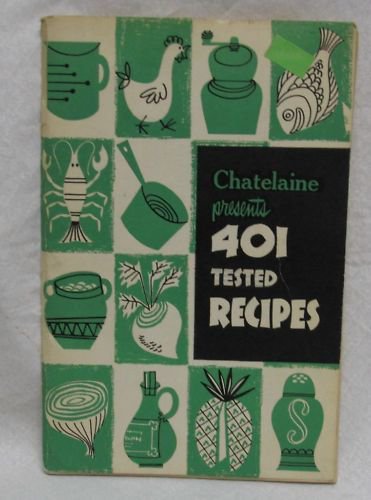Chatelaine 401 Tested Recipes