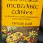 How to Create Incredible Edibles by Paul Florrie