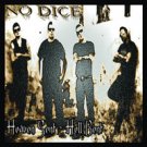 No Dice Heaven Sent Hell Bent Full Length Album