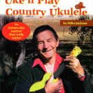 Uke'n Play Country Ukulele/Folk Tunes/Strum & Sing