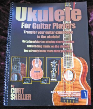 Ukulele For Guitar Players/Curt Scheller
