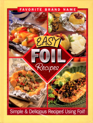 Easy Foil Recipes (2002, Hardcover)  NEW Free Shipping