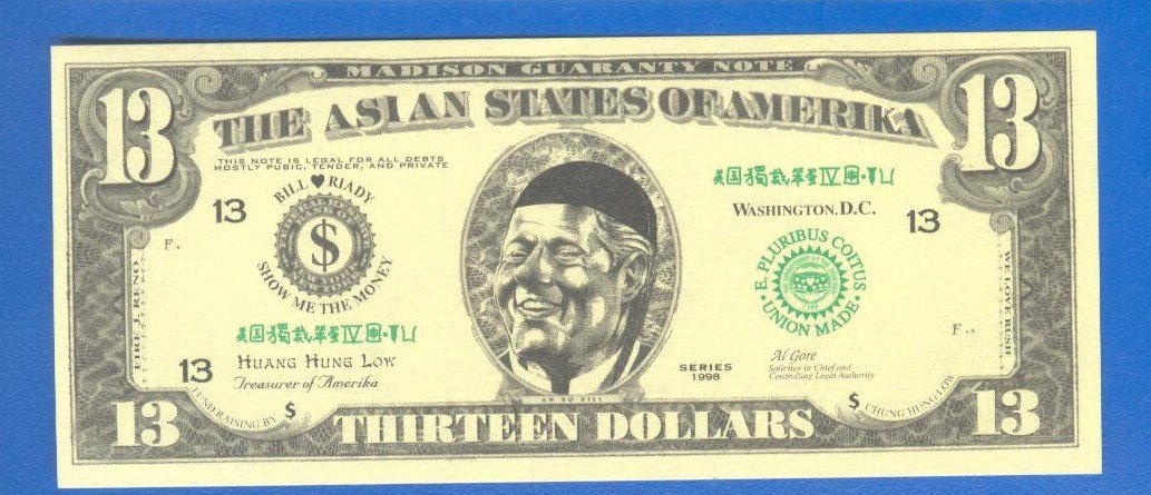 13 dollars = Novelty note = ASIAN STATES OF AMERIKA