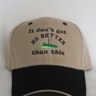 Embroidered Baseball Hat- It Don't Get No Better Than This-Golf