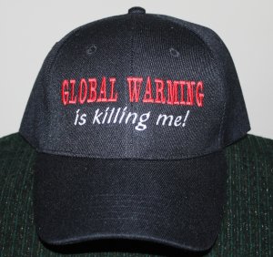 Embroidered Baseball Hat-Global Warming is Killing Me