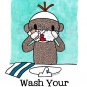 Sock Monkey Bath Room Reminders 5 x 7 print (select ONE)