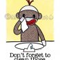 Sock Monkey Bath Room Reminders 5 x 7 print (select ONE)