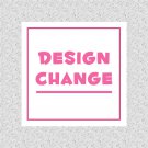 DESIGN or CHANGE Order Fee