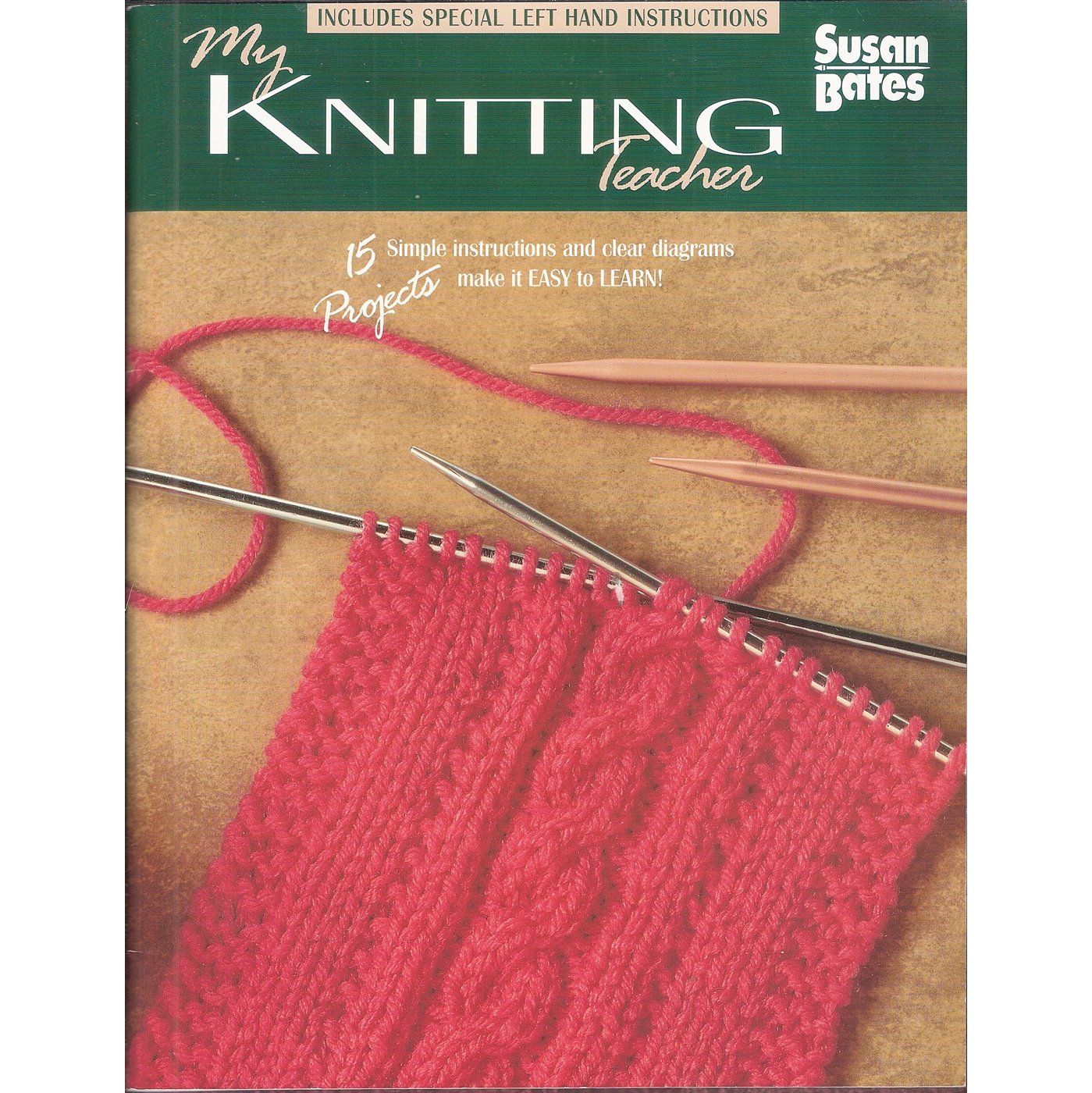 My Knitting Teacher For Right or Left handers 15 Projects Susan Bates Coats & Clark 17380