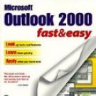 Outlook 2000 Fast & Easy by Lisa D. Wagner