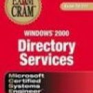 Mcse Windows 2000 Directory Services Exam Cram 70-217