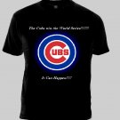 "Cubs win the World Series...It can happen" Black Tshirt